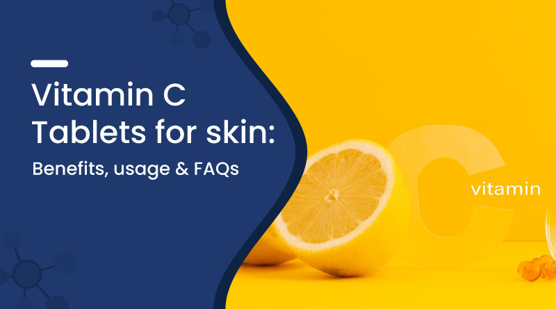 vitamin c tablets for skin